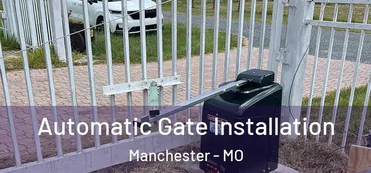 Automatic Gate Installation Manchester - MO