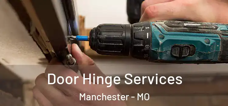  Door Hinge Services Manchester - MO