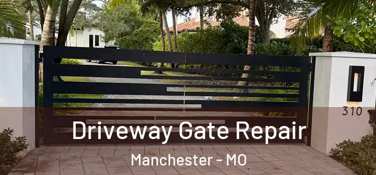 Driveway Gate Repair Manchester - MO