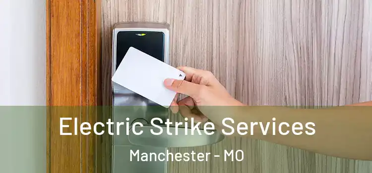  Electric Strike Services Manchester - MO