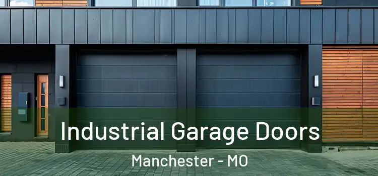  Industrial Garage Doors Manchester - MO