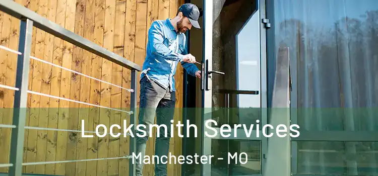 Locksmith Services Manchester - MO