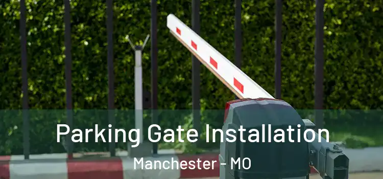 Parking Gate Installation Manchester - MO