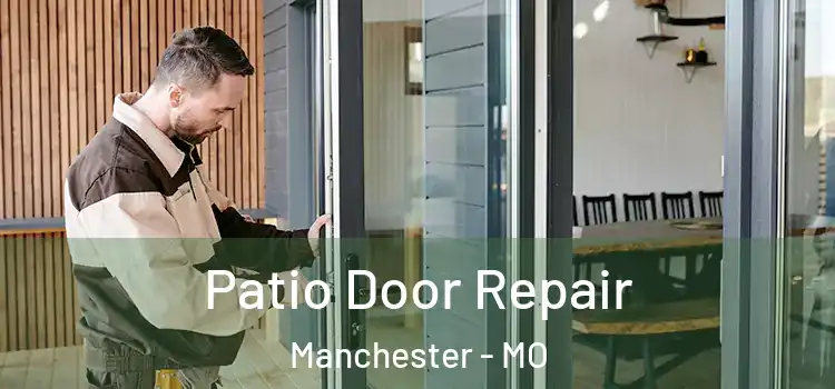 Patio Door Repair Manchester - MO