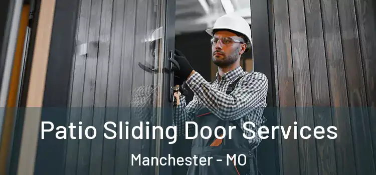  Patio Sliding Door Services Manchester - MO