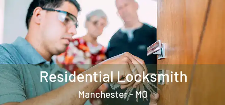  Residential Locksmith Manchester - MO
